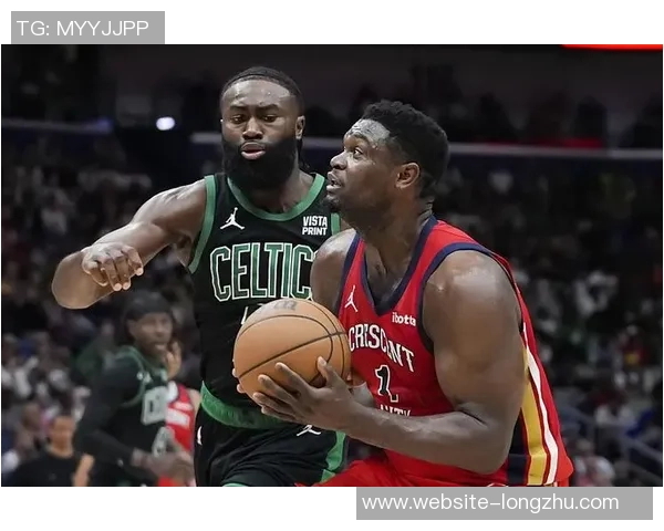 凯尔特人对阵鹈鹕精彩直播回放与赛后分析全方位呈现